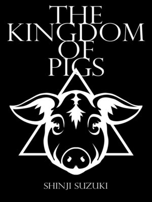 cover image of The Kingdom of Pigs